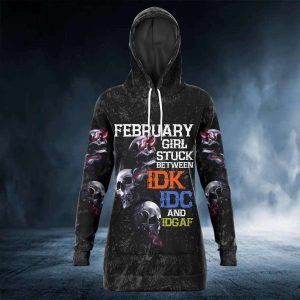 February Girl Stuck Between IDC IDK IDGAF – Skull Hoodie Dress